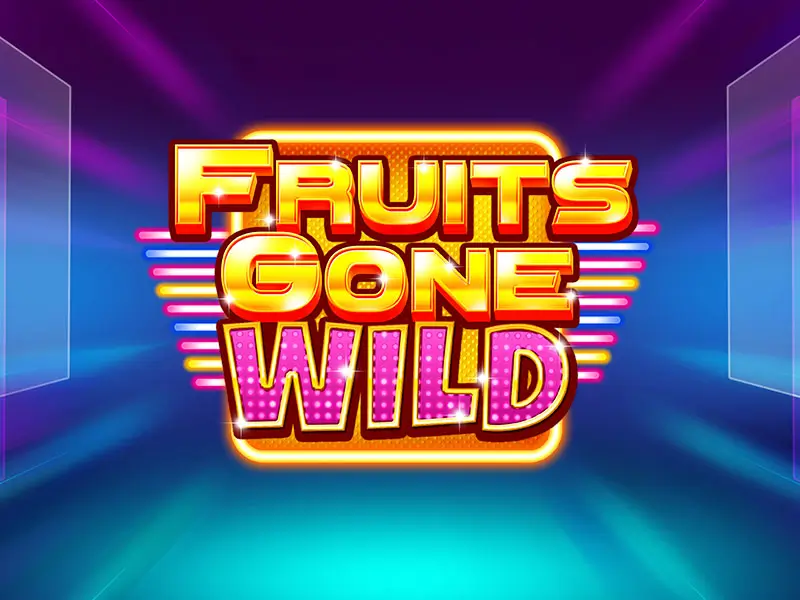 Fruits gone Wild